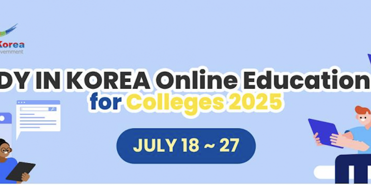 Online Korea Education Fair for Colleges 2025 Kicks Off July 18